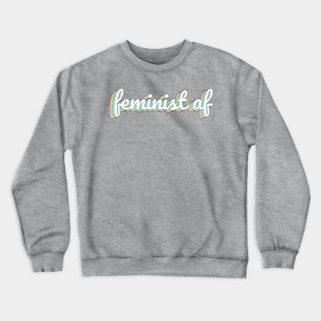 Feminist AF Pastel Crewneck Sweatshirt by lukassfr